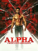Watch Alpha: Men Love Vengeance Myflixer