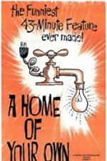 Watch A Home of Your Own Myflixer