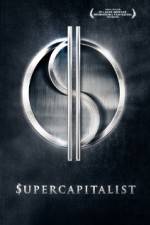 Watch Supercapitalist Myflixer