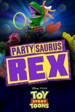 Watch Toy Story Toons: Partysaurus Rex Myflixer