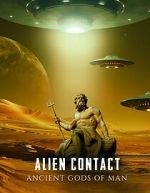 Watch Alien Contact: Ancient Gods of Man Myflixer