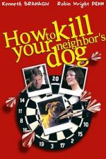 Watch How to Kill Your Neighbor\'s Dog Myflixer