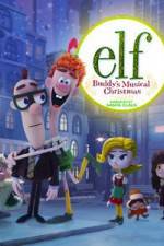 Watch Elf: Buddy's Musical Christmas Myflixer