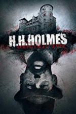 Watch H. H. Holmes: Original Evil Myflixer