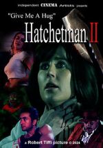 Watch Give Me a Hug: Hatchetman 2 Myflixer
