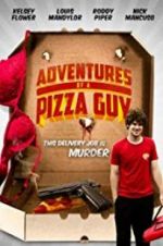 Watch Adventures of a Pizza Guy Myflixer