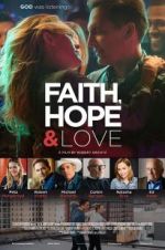 Watch Faith, Hope & Love Myflixer