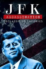 Watch JFK Assassination: Declassified Theories Myflixer