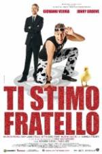 Watch Ti stimo fratello Myflixer