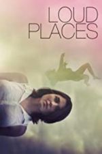 Watch Loud Places Myflixer