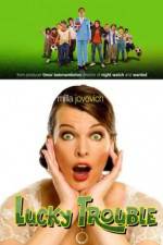 Watch Lucky Trouble Myflixer