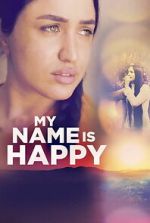 Watch My Name Is Happy Myflixer