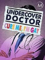 Watch Undercover Doctor: Cure me, I\'m Gay Myflixer