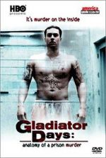 Watch Gladiator Days: Anatomy of a Prison Murder Myflixer