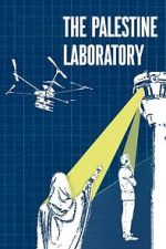 Watch The Palestine Laboratory Myflixer