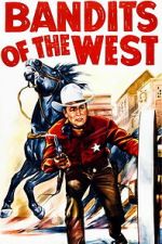 Watch Bandits of the West Myflixer