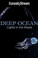 Watch Deep Ocean: Lights in the Abyss Myflixer