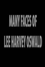 Watch The Many Faces of Lee Harvey Oswald Myflixer