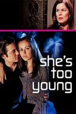 Watch She's Too Young Myflixer