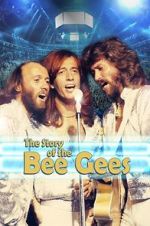 Watch The Story of the Bee Gees Myflixer