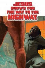 Watch Jesus Shows You the Way to the Highway Myflixer