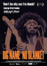 Watch Big Name No Blanket Myflixer