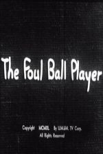 Watch The Foul Ball Player Myflixer