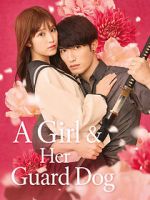 Watch A Girl & Her Guard Dog Myflixer