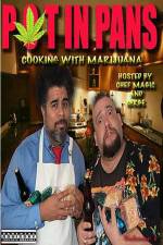 Watch Pot In Pans: Cooking with Marijuana Myflixer