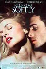 Watch Killing Me Softly Myflixer