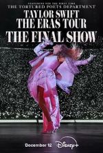 Watch Taylor Swift: The Eras Tour - The Final Show Myflixer