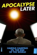 Watch Apocalypse Later: Harold Camping vs the End of the World Myflixer