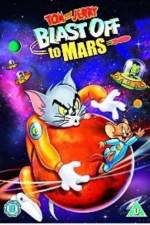 Watch Tom and Jerry Blast Off to Mars! Myflixer