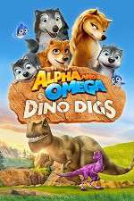 Watch Alpha and Omega: Dino Digs Myflixer