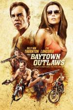 Watch The Baytown Outlaws Myflixer