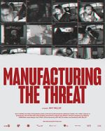 Watch Manufacturing the Threat Myflixer