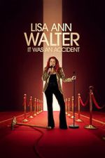 Watch Lisa Ann Walter: It Was an Accident Myflixer