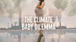 Watch The Climate Baby Dilemma Myflixer