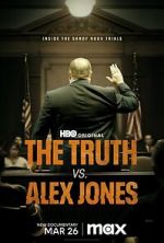 Watch The Truth vs. Alex Jones Myflixer