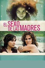 Watch El sexo de las madres Myflixer
