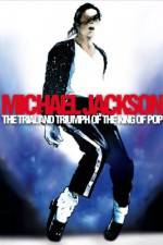 Watch Michael Jackson: The Trial and Triumph of the King of Pop Myflixer