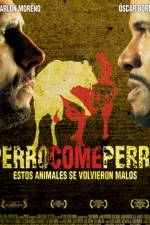 Watch Perro come perro Myflixer