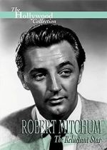 Watch Robert Mitchum: The Reluctant Star Myflixer