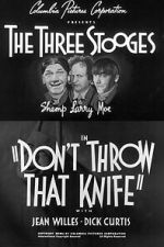 Watch Don\'t Throw That Knife Myflixer