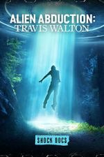 Watch Alien Abduction: Travis Walton Myflixer