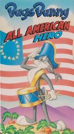 Watch Bugs Bunny: All American Hero Myflixer