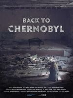 Watch Back to Chernobyl Myflixer