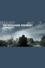 Watch The Disclosure President Myflixer