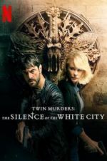 Watch Twin Murders: The Silence of the White City Myflixer
