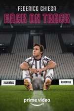 Watch Federico Chiesa - Back on Track Myflixer